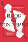 Colleen Oakes - Blood of Wonderland