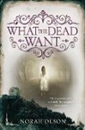 Norah Olson, Olson Norah - What the Dead Want