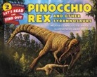 Steve Brusatte, Brusatte Steve, Melissa Stewart, Melissa Brusatte Stewart, Stewart Melissa, Julius Csotonyi - Pinocchio Rex and Other Tyrannosaurs