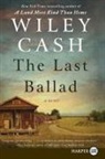 Wiley Cash - The Last Ballad