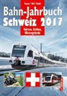 Jean-Pierre Baebi, Werner Nef, Olivier Tanner - Bahn-Jahrbuch Schweiz 2017