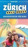 Ronald Gohl, Gohl Ronald - Zürich voll krass