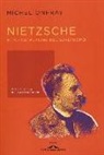 Michel Onfray - Nietzsche e la costruzione del superuomo. Controstoria della filosofia