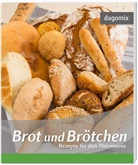 Andre Dargewitz, Andrea Dargewitz, Gabriele Dargewitz - Brot und Brötchen - Rezepte für den Thermomix