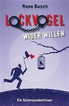 Mona Busch - Lockvogel wider Willen