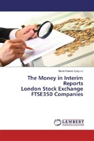 Martin Francis Kyeyune - The Money in Interim Reports London Stock Exchange FTSE350 Companies
