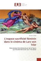 Eli Jean Tahchi - L'espace sacrificiel féminin dans le cinéma de Lars von Trier