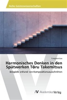 Yongbom Lee - Harmonisches Denken in den Spätwerken T ru Takemitsus