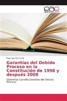 Hugo Luis Bone Ortiz - Garantías del Debido Proceso en la Constitución de 1998 y después 2008