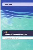 Christina Dittwald - Die Geschichte von Ella und Paul