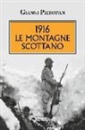 Gianni Pieropan - 1916. Le montagne scottano