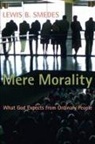 Lewis B Smedes, Lewis B. Smedes - Mere Morality