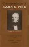 James K Polk, James K. Polk - Correspondence of James K. Polk, Volume 3