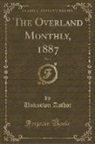 Unknown Author - The Overland Monthly, 1887, Vol. 9 (Classic Reprint)