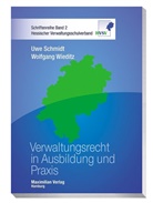 Uw Schmidt, Uwe Schmidt, Wolfgang Wieditz, Margi Kölbach (Dr.), Martin Lüpkes u a - Verwaltungsrecht in Ausbildung und Praxis