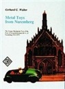 G. Walter, Gerhard Walter - Metal Toys from Nuremberg, 1910-1979