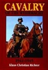 Klaus Christian Richter, Klaus Richter, Klaus Christian Richter - The Cavalry of the Wehrmacht 1941-1945
