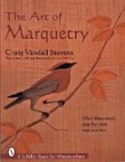 Craig Stevens, Craig Vandall-Stevens, Craig Vandell-Stevens - The Art of Marquetry
