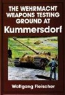 Wolfgang Fleischer - The Wehrmacht Weapons Testing Ground at Kummersdorf