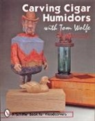Tom Wolfe, Tom Wolfe - Carving Cigar Humidors with Tom Wolfe