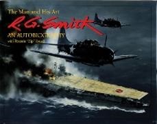 R G Smith, R. G. Smith, R.G. Smith - R.G. Smith - The Man and His Art: An Autobiography