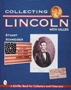 Stuart Schneider, Stuart L. Schneider, Stuart Schneider - Collecting Lincoln