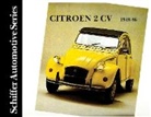 Editors, Schiffer Publishing Ltd., Ltd. Publishing, Ltd. Schiffer Publishing, Schiffer Publishing Ltd, Walter Zeichner - Citroen 2CV 1948-1986