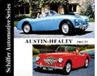 Editors, Schiffer Publishing Ltd., Ltd. Publishing, Ltd. Schiffer Publishing, Schiffer Publishing Ltd, Walter Zeichner... - Austin-Healey 1953-1972