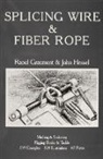 Raoul Graumont, John Hansel, John Hensel - Splicing Wire and Fiber Rope