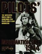 Editors, Schiffer Publishing Ltd, Schiffer Publishing Ltd., Ltd. Publishing, Ltd. Schiffer Publishing, Schiffer Publishing Ltd... - Pilots’ Information File 1944