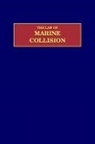 Nicholas J Healy, Nicholas J. Healy, J. Healy Nicholas, Nicholas J. Healy, Joseph C. Sweeney - The Law of Marine Collision