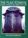 Michael Foedrowitz - The Flak Towers in Berlin, Hamburg and Vienna 1940-1950