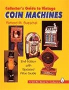 Richard Bueschel, Richard M. Bueschel, Richard M. Bueschel - Collector's Guide to Vintage Coin Machines