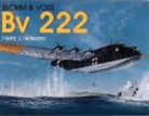 Heinz J. Nowarra, Heinz Nowarra, Heinz J Nowarra, Heinz J. Nowarra - Blohm & Voss Bv 222
