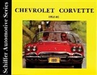 Editors, Schiffer Publishing Ltd., Ltd. Publishing, Ltd. Schiffer Publishing, Schiffer Publishing Ltd, Schiffer Publishing Ltd.... - Chevrolet Corvette 1953-1986