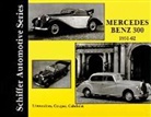 Editors, Schiffer Publishing Ltd., Ltd. Publishing, Schiffer Publishing Ltd, Walter Zeichner - Mercedes Benz 300 1951-1962