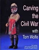 Tom Wolfe - Carving the Civil War