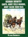 Wilfried Kopenhagen - German Infantry Carts, Army Field Wagons, Army Sleds 1900-1945