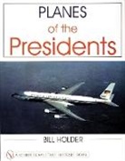 Bill Holder, Bill Holder - Planes of the Presidents