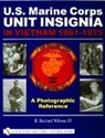 E. Richard Wilson, E. Richard Wilson - U.S. Marine Corps Unit Insignia in Vietnam 1961-1975