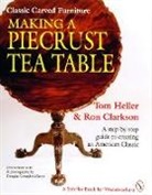 R. Clarkson, T. Heller, Tom Heller - Classic Carved Furniture: Making a Piecrust Tea Table
