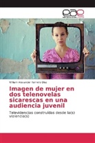 William Alexander Romero Díaz - Imagen de mujer en dos telenovelas sicarescas en una audiencia juvenil