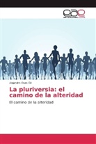 Alejandro Oses Gil - La pluriversia: el camino de la alteridad