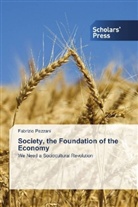 Fabrizio Pezzani - Society, the Foundation of the Economy