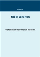 Klaus Becker - Modell Universum