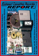 Uwe H Sültz, Uwe H. Sültz - Compact Cassetten Recorder Report - Neuaufbau eines Philips EL 3302 - Service Hilfen - Einlochkassette und weitere Themen