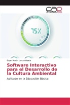 Edgar Martín Lorca Velueta - Software Interactivo para el Desarrollo de la Cultura Ambiental