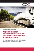 Daniel Alexander Tello Gaete - Optimización Metaheurística del Abastecimiento de Combustible