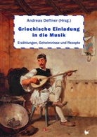 Andrea Deffner, Andreas Deffner - Griechische Einladung in die Musik