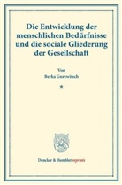 Berka Gurewitsch - Die Entwicklung der menschlichen Bedürfnisse und die sociale Gliederung der Gesellschaft.